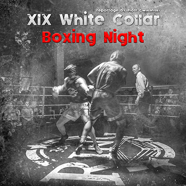 XIX White Collar Boxing Night